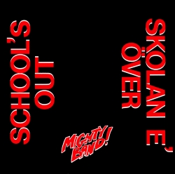 Skolan E' Över / School's Out Front