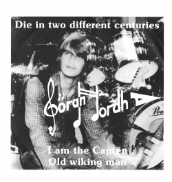 Die In Two Different Centuries / I Am The Capten Old Wiking Man 