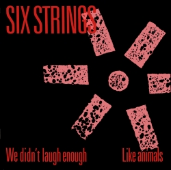 We Didn't Laugh Enough / Like Animals