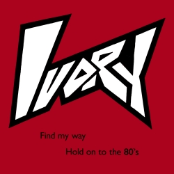 Find My Way / Hold On To The 80's Front