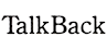 TalkBack