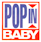 Pop In Baby [Ger]