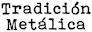 Tradición Metálica [CHL]